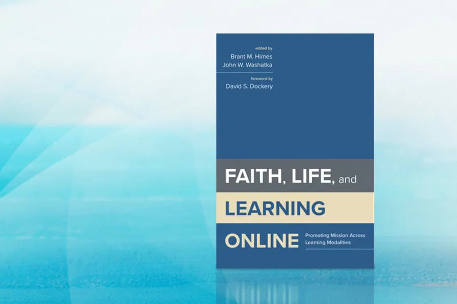 APU Global announces the publishing of new book: Faith, Life, and Learning Online